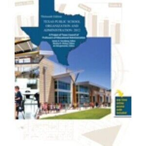 Texas Public School Organization and Administration: 2012, Arthur J Borgemenke,W